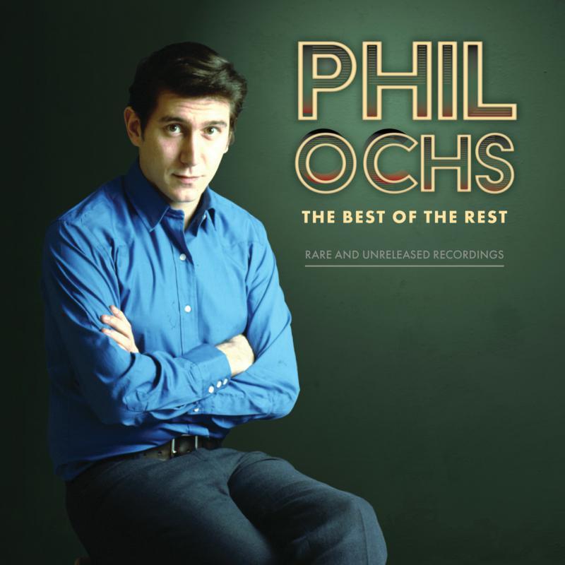 Phil Ochs - Best of the Rest: Rare and Unreleased Recordings - Double Lp
