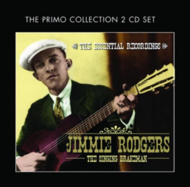 Jimmie Rodgers - Singing Brakeman - the Essential Recordings - Double Cd