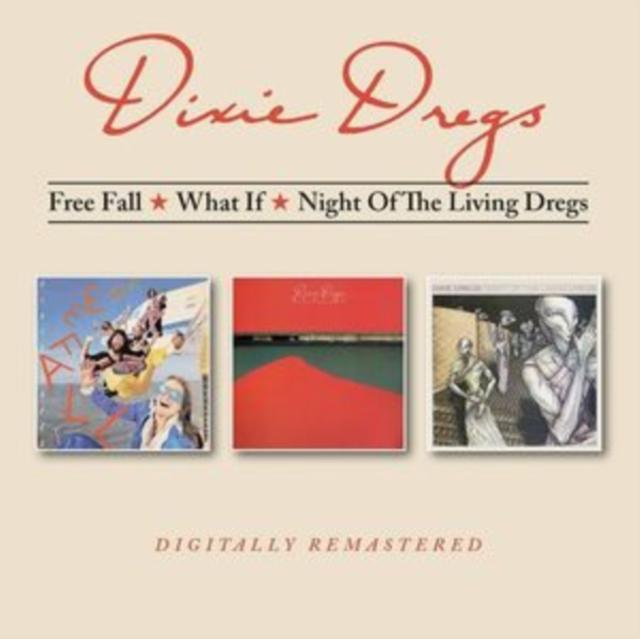 Dixie Dregs - Free Fall / What If / Night of the Living Dregs - Cd