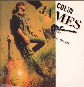 Colin James - If You Lean On Me - 12 Inch