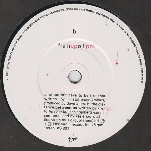 Fra Lippo Lippi - Shouldn't Have To Be Like That - 7 Inch