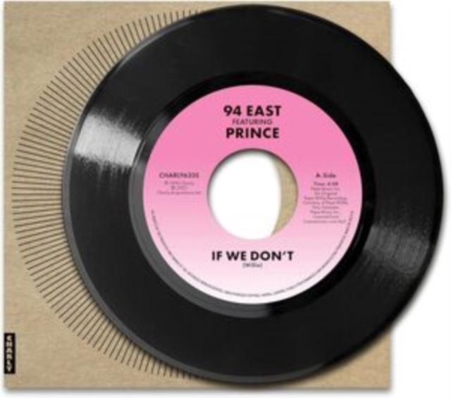 94 East - If We Don't (Feat. Prince) - 7 Inch
