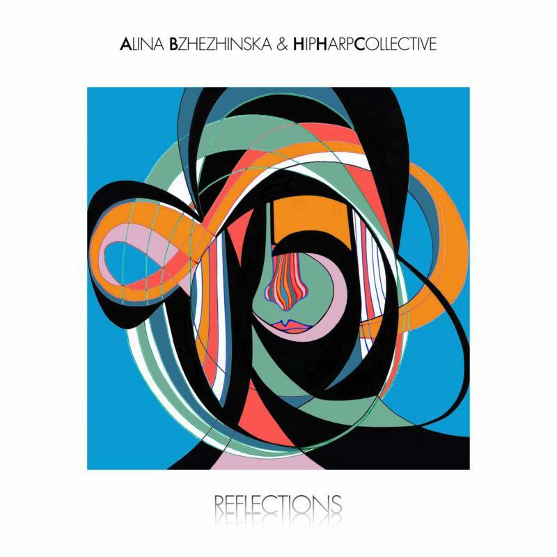 Alina Bzhezhinska & HipHarpCollective - Reflections - Double Lp