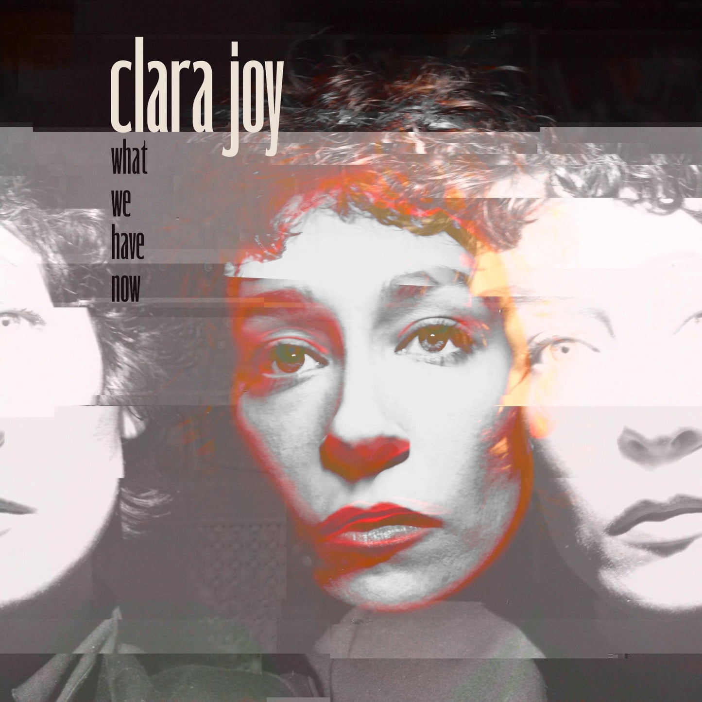 Clara Joy - What We Have Now - Lp