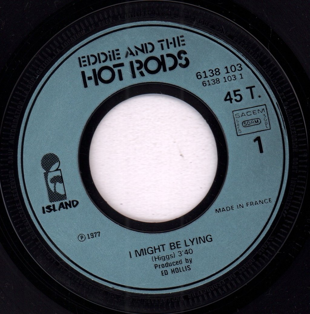 Eddie And The Hot Rods - I Might Be Lying - 7 Inch