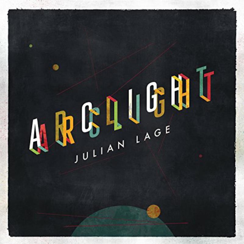 Julian Lage - Arclight - Lp