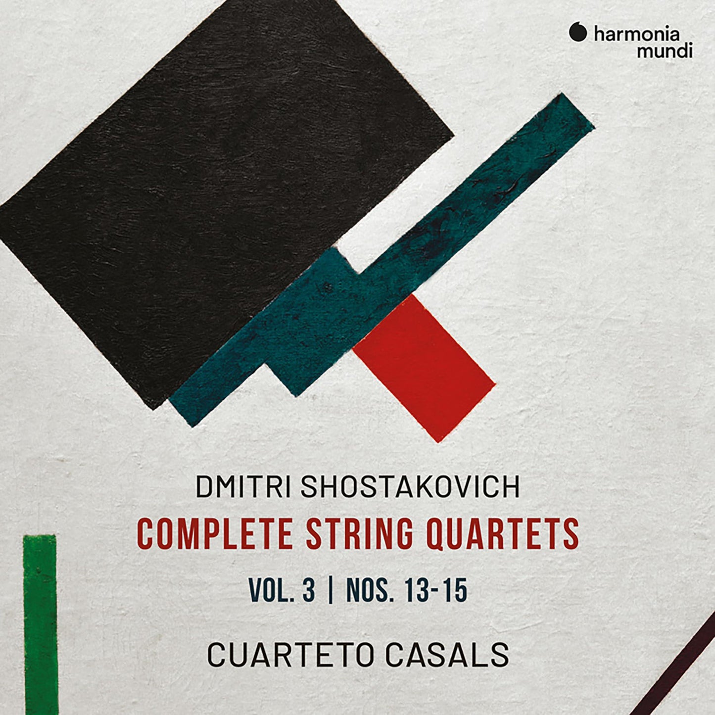 Cuarteto Casals - Shostakovich: Complete String Quartets, Vol. 3, Nos. 13-15 - Cd