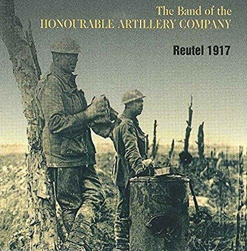 Band Of The Honourable Artillery Company - Reutel 1917 - Cd