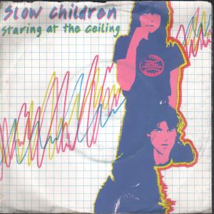 Slow Children - Staring At The Ceiling - 7 Inch