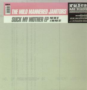 Mild Mannered Janitors - Suck My Mother - 12 Inch