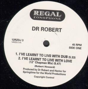 Dr Robert - I've Learnt To Live Without Love - 12 Inch