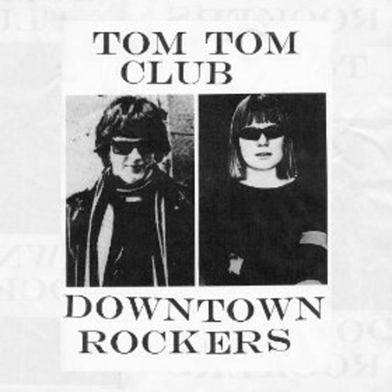 Tom Tom Club - Downtown Rockers - 12 Inch