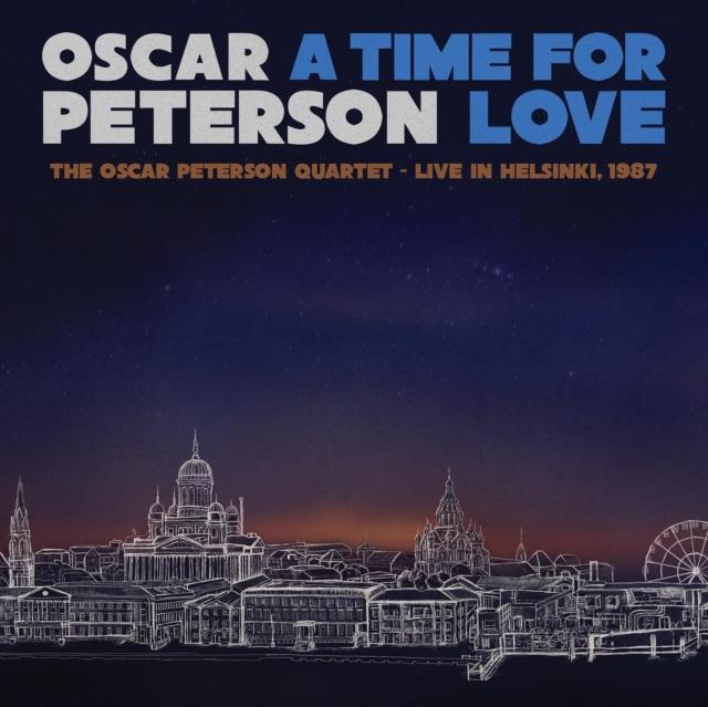Oscar Peterson - A Time For Love: the Oscar Peterson Quartet - Live In Helsinki 1987 - Double Cd