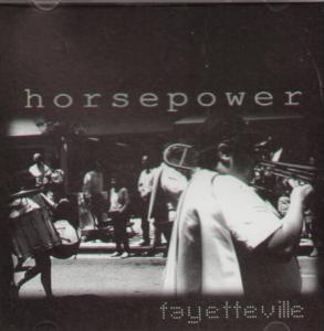 Horsepower (2000 Band) - Fayetteville - Cd