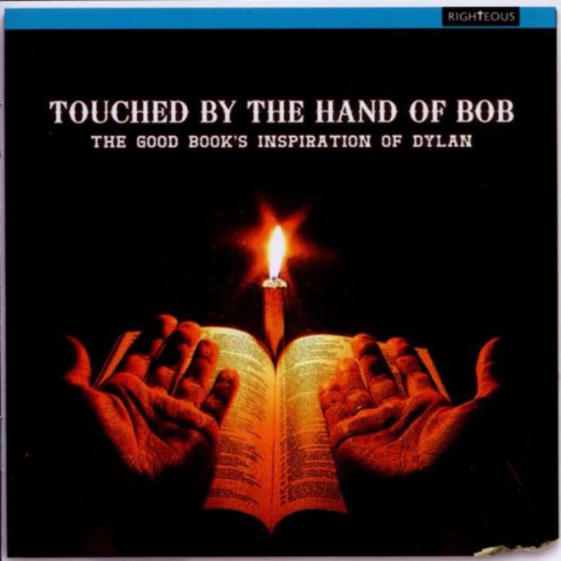 Various Artists - Touched By the Hand of Bob - the Good Book's Inspiration of Dylan - Cd