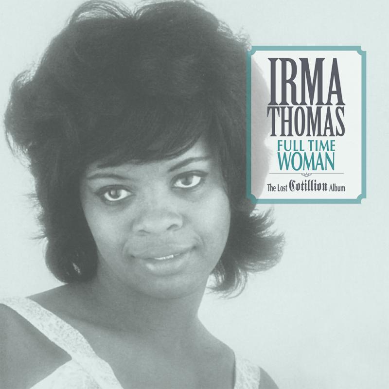 Irma Thomas - Full Time Womanthe Lost Cotillion Album (Light Blue Viny Edition) - Lp