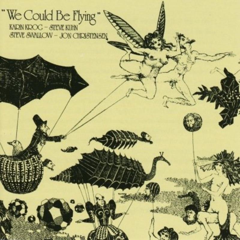 Karin Krog, Steve Kuhn, Steve Swallow & Jon Christensen - We Could Be Flying - Cd
