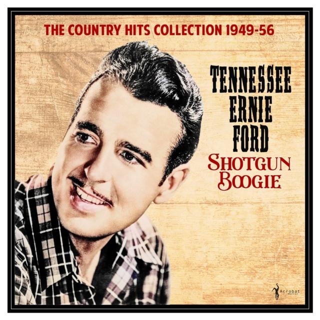 Tennessee Ernie Ford - Tennessee Ernie Ford : Shotgun Boogie: the Country Hits Collection 1949-56 - Lp