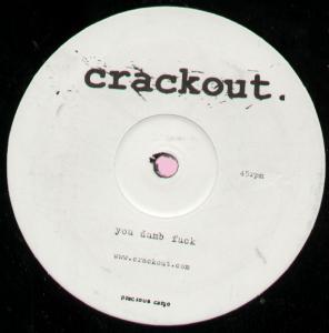 Crackout - You Dumb F**K - 12 Inch