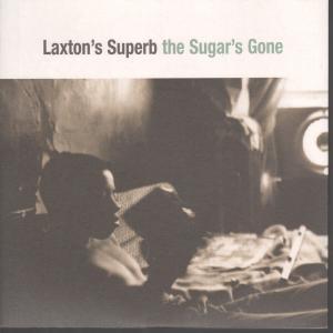 Laxton's Superb - Sugar's Gone - 7 Inch