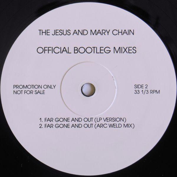 Jesus And Mary Chain - Far Gone And Out (Official Bootleg Mixes) - 12 Inch
