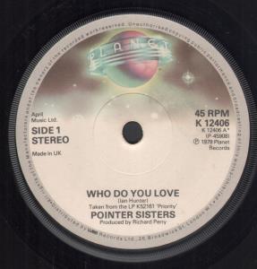 Pointer Sisters - Who Do You Love - 7 Inch