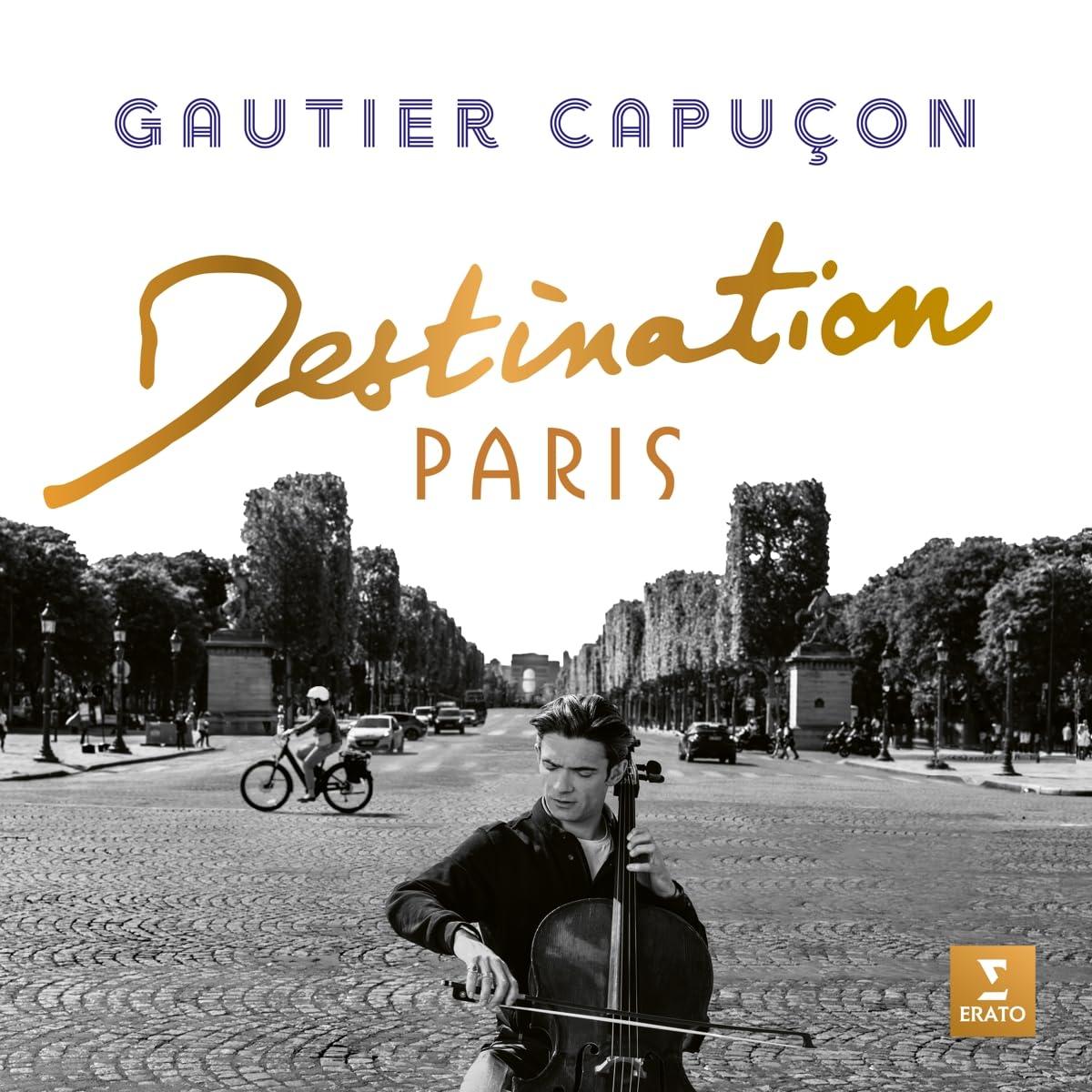 Gautier Capucon - Destination Paris - Cd