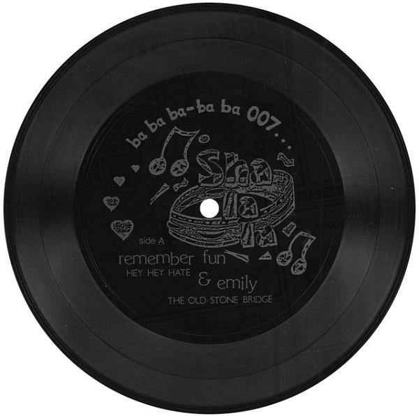 Emily/Remember Fun - Old Stone Bridge/Hey Hey Hate - 7 Inch