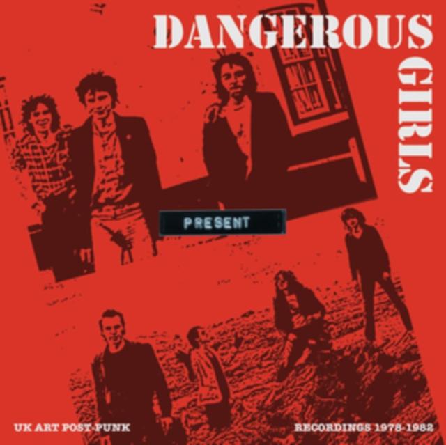 Dangerous Girls - Present: Recordings 1978-1982 - Lp