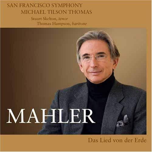 San Francisco Symphony and Michael Tilson Thomas - Mahler: Das Lied von der Erde - Cd