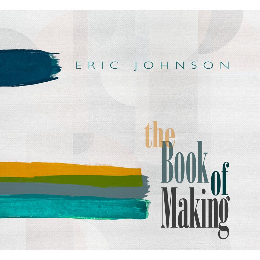 Eric Johnson - Book of Making - Cd