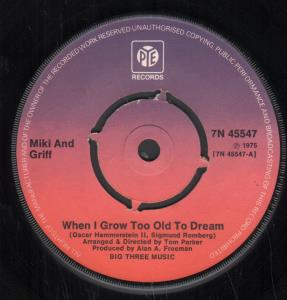 Miki And Griff - When I Grow Too Old To Dream - 7 Inch