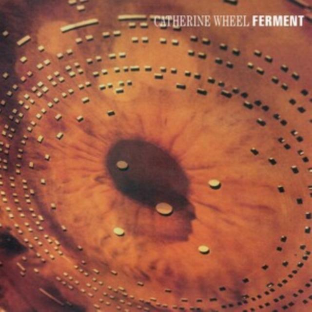 Catherine Wheel - Ferment - Lp