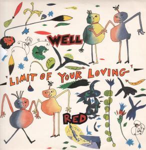 Well Red - Limit Of Your Loving - 12 Inch