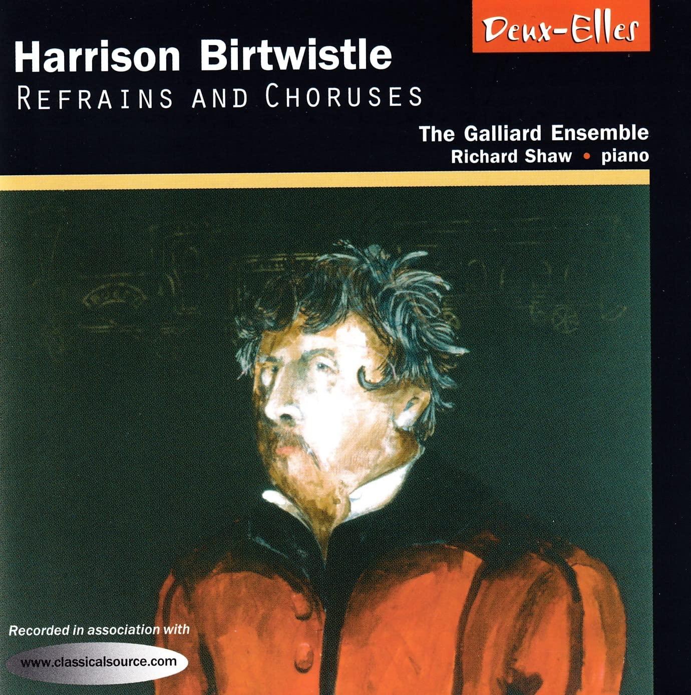 Harrison Birtwistle - Birtwistle: Refrains and Choruses - Cd
