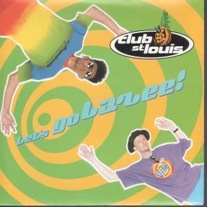 Club St Louis - Let's Go Lazee - 7 Inch