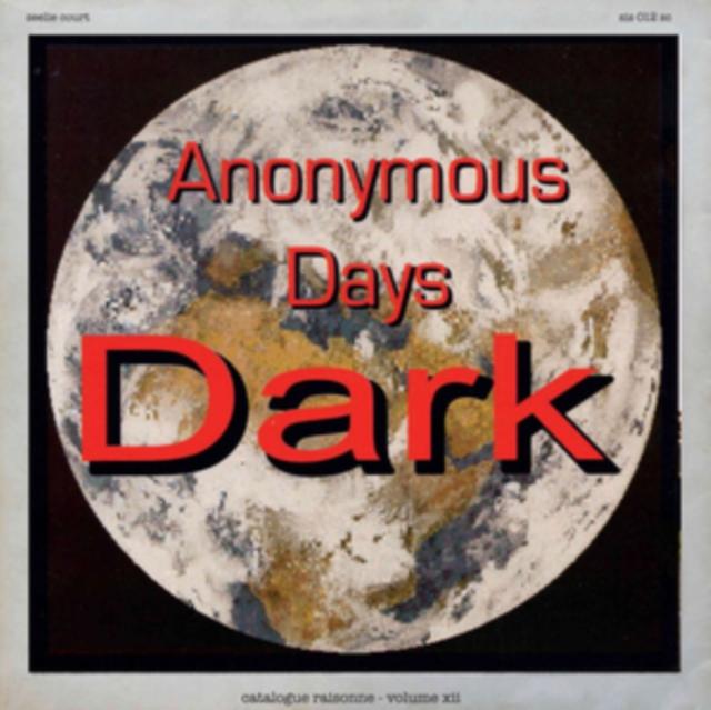 D.a.r.k. - Catalogue Raisonne Volume Xii: Anonymous Days Part 1 - Lp