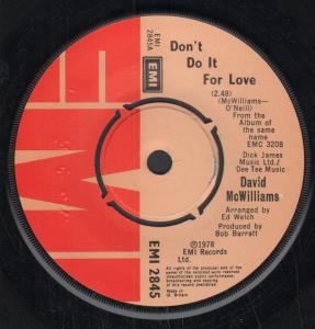 David Mcwilliams - Don't Do It For Love - 7 Inch