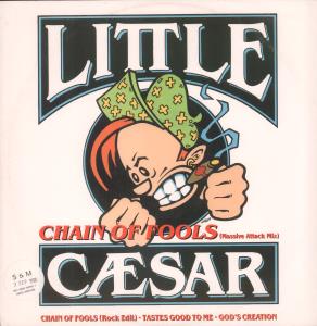 Little Caesar - Chain Of Fools - 12 Inch