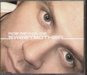 Rob Reynolds - Sweet Mother - Cd