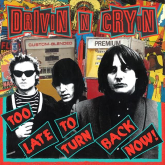 Drivin' N Cryin' - Too Late To Turn Back Now - Lp