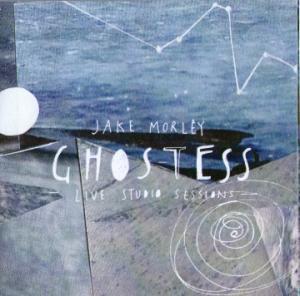 Jake Morley - Ghostess - Live Studio Sessionep - Cd