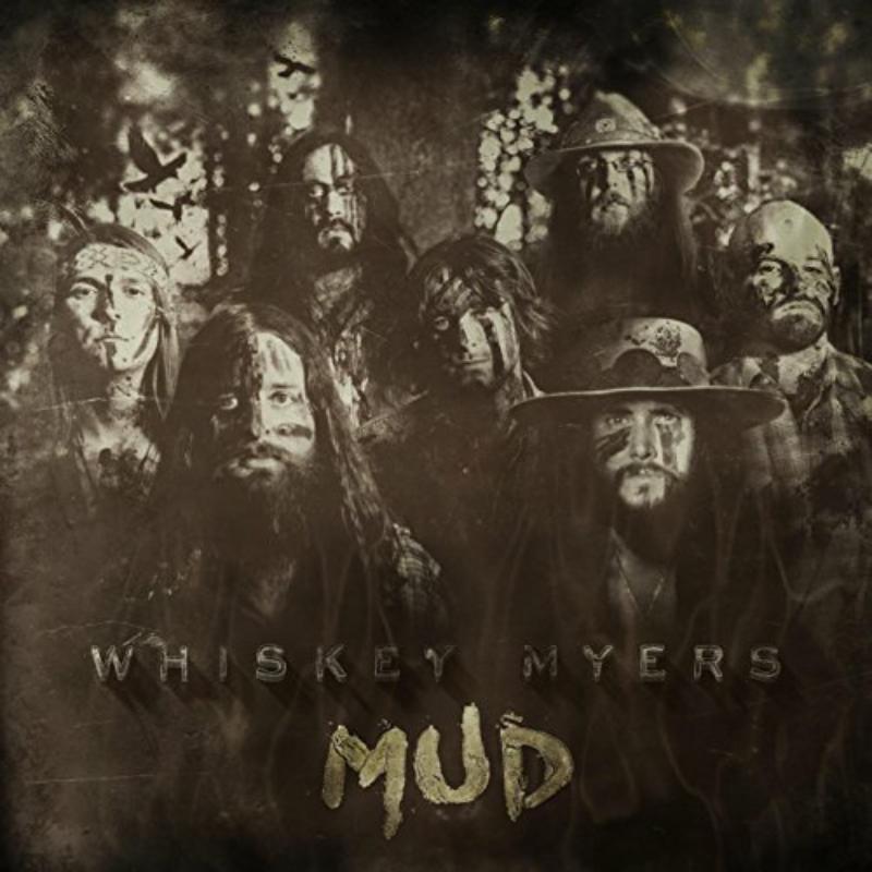 Whiskey Myers - Mud - Lp
