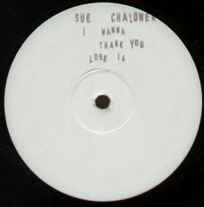 Sue Chaloner - I Wanna Thanks You - 12 Inch