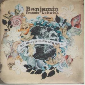 Benjamin Francis Leftwich - Last Smoke Before The Snowstorm - Cdr
