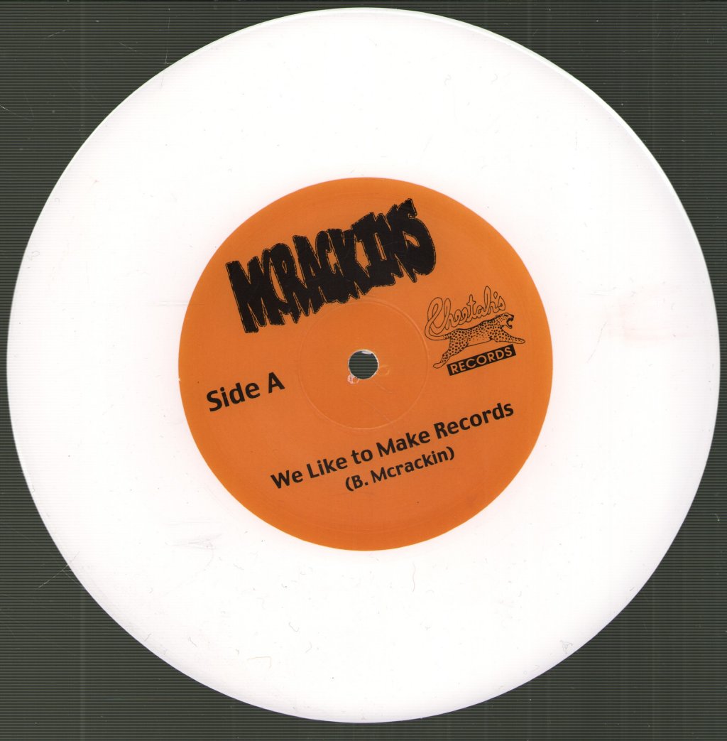 Mcrackins - We Like To Make Records!! - 7 Inch