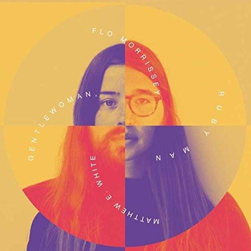 matthew e. white and flo morrissey - Gentlewoman, Ruby Man - Cd