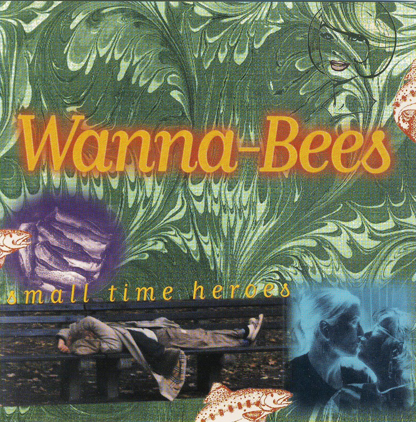 Wanna-Bees - Small Time Heroes - Cd