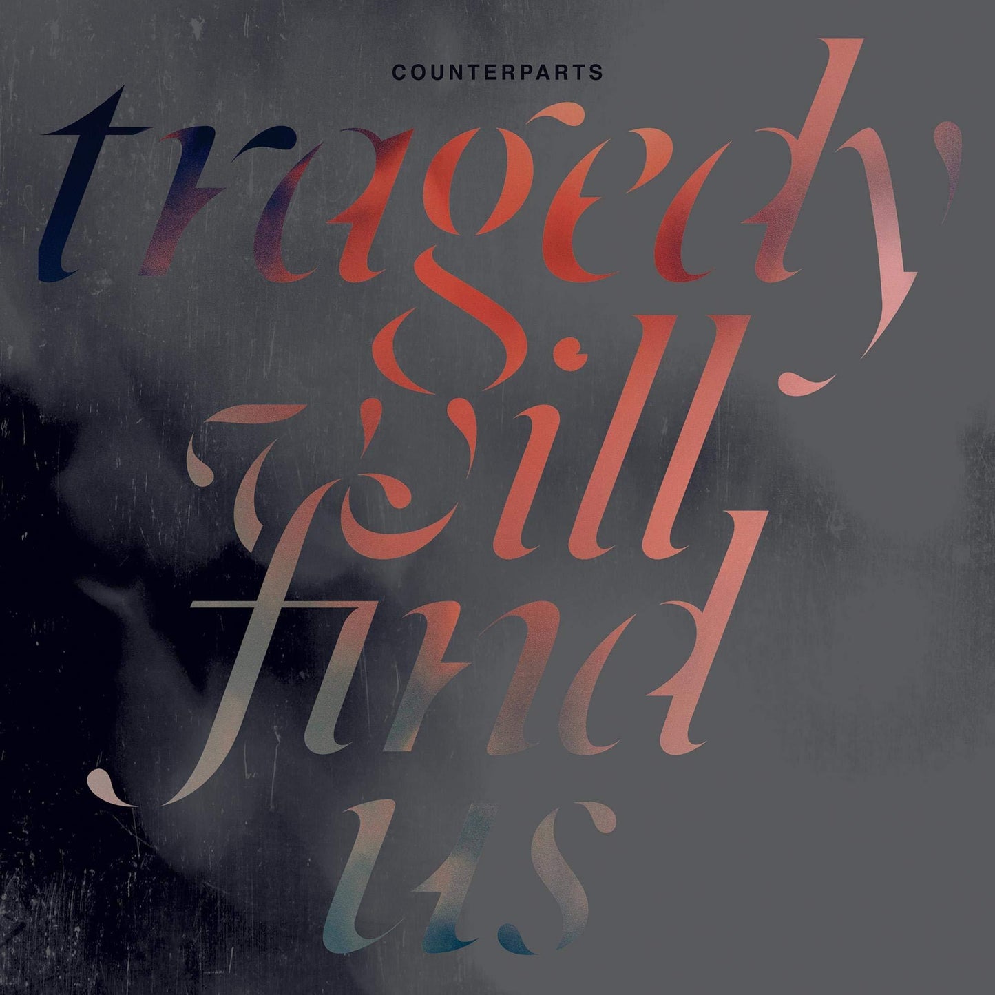 Counterparts - Tragedy Will Find Us - Lp