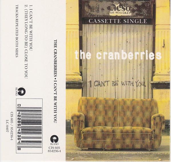 Cranberries - I Can't Be With You - Cassette